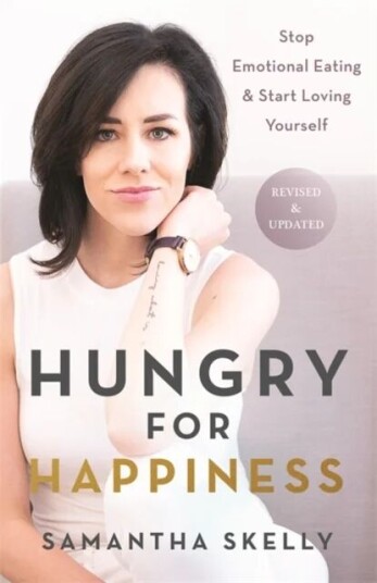 Hungry For Happiness, Revised And Updated Av Samantha Skelly
