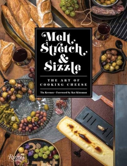 Melt, Stretch, And Sizzle: The Art Of Cooking Cheese Av Tia Keenan