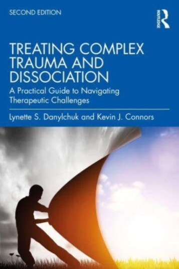 Treating Complex Trauma And Dissociation Av Lynette S. (Private Practice California Usa) Danylchuk, Kevin J. (Private Practice California Usa) Connors
