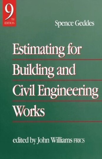 Estimating For Building & Civil Engineering Work Av John (Aberystwyth University Uk) Williams, Spence Gedes