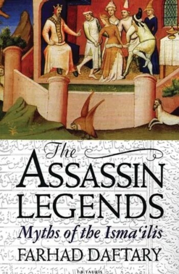 The Assassin Legends Av Dr Farhad (The Institute Of Ismaili Studies Uk) Daftary