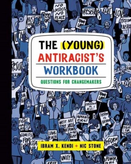 The (Young) Antiracist'S Workbook Av Ibram X. Kendi, Nic Stone