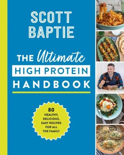 The Ultimate High Protein Handbook Av Scott Baptie