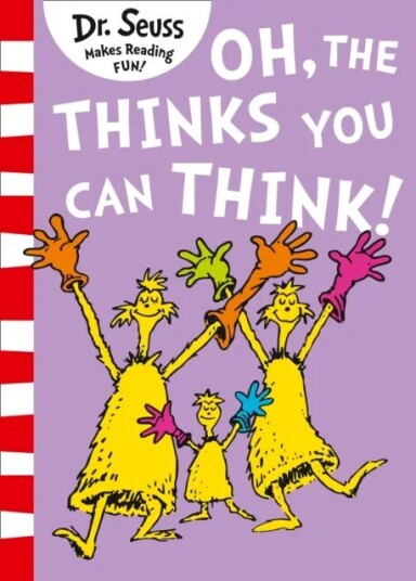 Oh, The Thinks You Can Think! av Dr. Seuss Oh, The Thinks You Can Think! av Dr. Seuss