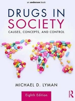 Drugs In Society Av Michael D. (Columbia College Missouri Usa) Lyman