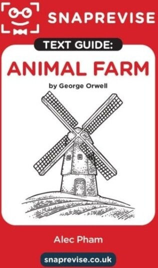 SnapRevise Animal Farm Text Guide for English Literature SnapRevise Animal Farm Text Guide for English Literature