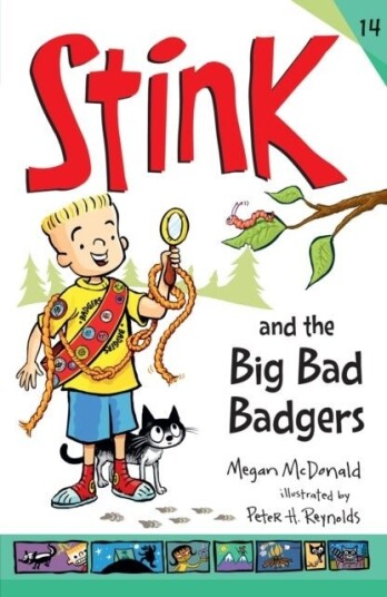 Stink and the Big Bad Badgers Stink and the Big Bad Badgers
