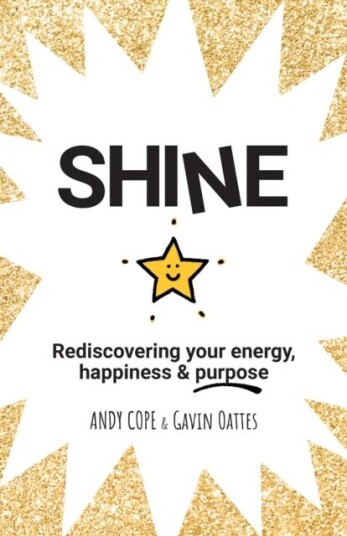 Shine Av Andy Cope, Gavin Oattes