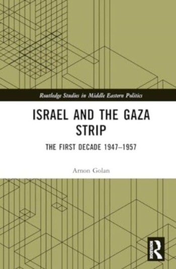 Israel and the Gaza Strip  The First Decade 1947–1957