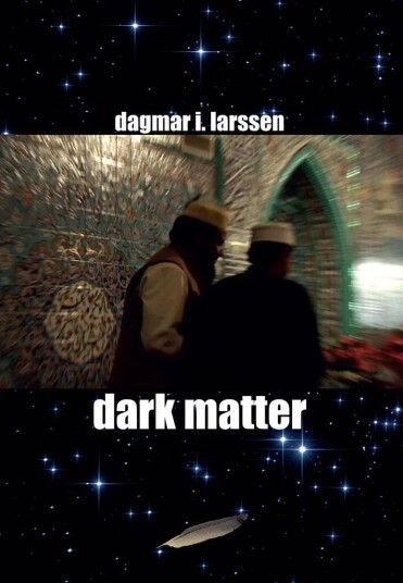 Dark Matter Av Dagmar I. Larssen