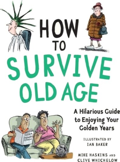 How to Survive Old Age