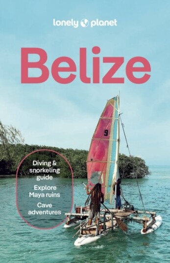 Lonely Planet Belize Lonely Planet Belize