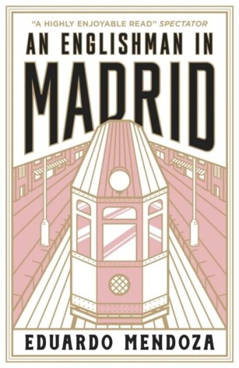 An Englishman In Madrid Av Eduardo Mendoza
