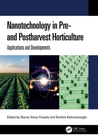 Nanotechnology in Pre and Postharvest Horticulture Nanotechnology in Pre and Postharvest Horticulture
