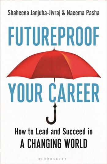 Futureproof Your Career Av Shaheena Janjuha-Jivraj, Naeema Pasha