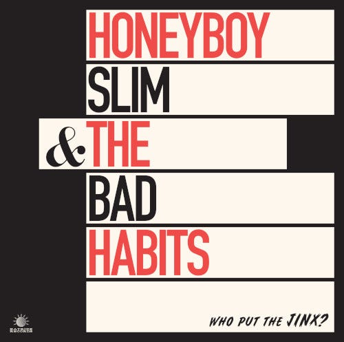 Honeyboy Slim & The Bad Habits Who Put The Jinx? LP/Vinyl Honeyboy Slim & The Bad Habits Who Put The Jinx? LP/Vinyl