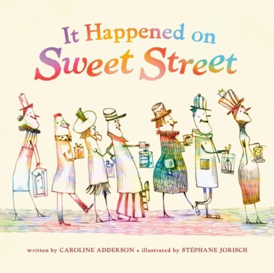 It Happened On Sweet Street Av Caroline Adderson, Stephane Jorisch It Happened On Sweet Street Av Caroline Adderson, Stephane Jorisch