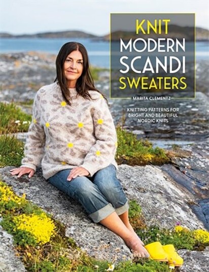 Knit Modern Scandi Sweaters  Knitting Patterns for Bright and Beautiful Nordic Knits