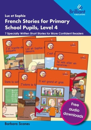 Luc et Sophie French Stories for Primary School Pupils Level 4 Luc et Sophie French Stories for Primary School Pupils Level 4
