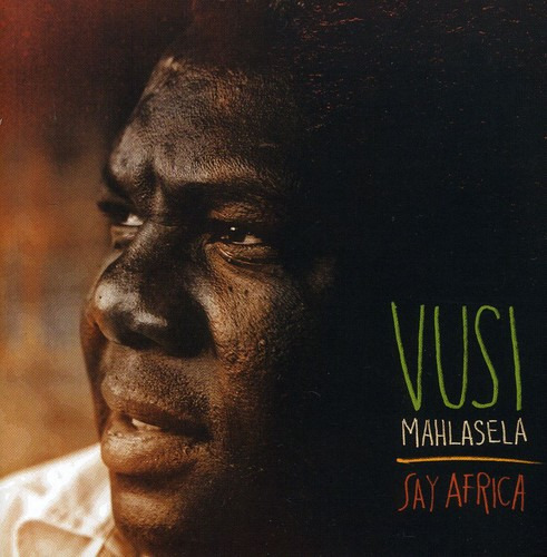 Vusi Mahlasela Say Africa CD