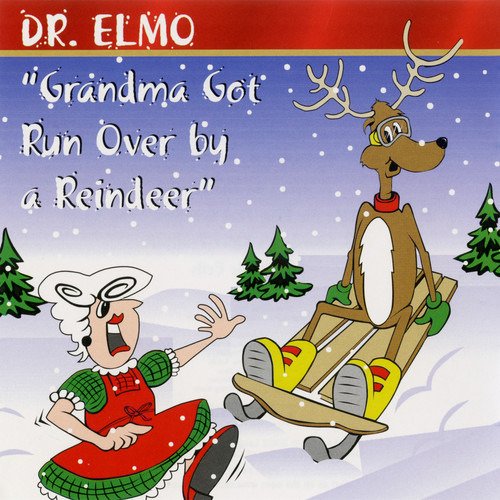 Dr. Elmo Grandma Got Run Over By A Reindeer CD