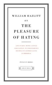 On The Pleasure Of Hating Av William Hazlitt
