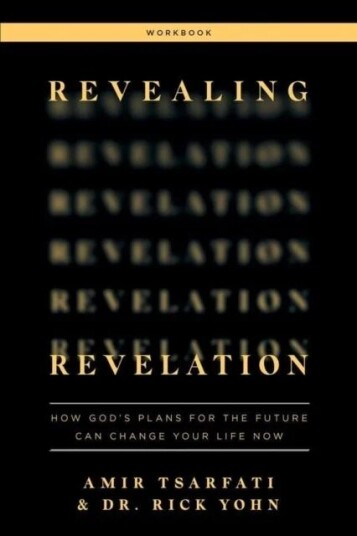 Revealing Revelation Workbook Av Amir Tsarfati, Dr. Rick Yohn Revealing Revelation Workbook Av Amir Tsarfati, Dr. Rick Yohn