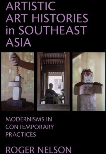 Artistic Art Histories in Southeast Asia