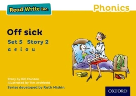 Read Write Inc. Phonics: Off Sick (Yellow Set 5 Storybook 2) Av Gill Munton