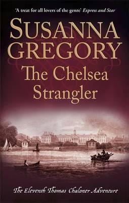 The Chelsea Strangler The Eleventh Thomas Chaloner Adventure