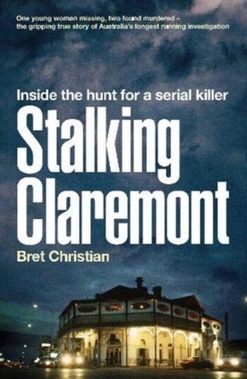 Stalking Claremont: Inside The Hunt For A Serial Killer Av Bret Christian