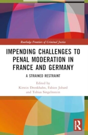Impending Challenges to Penal Moderation in France and Germany  A Strained Restraint