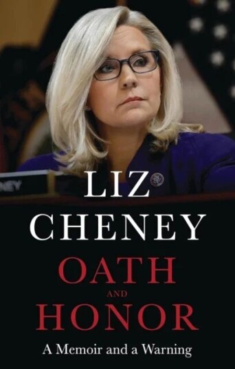 Oath And Honor: The Explosive Inside Story From The Most Senior Republican To Stand Up To Donald Tru Av Liz Cheney