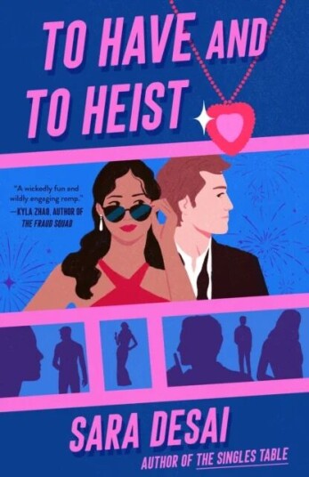 To Have And To Heist Av Sara Desai
