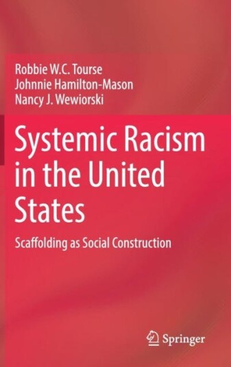 Systemic Racism in the United States Scaffolding as Social Construction