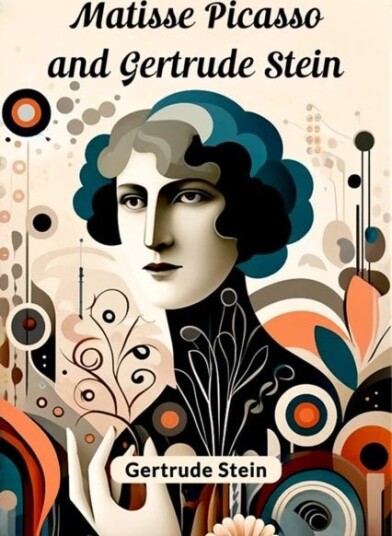 Matisse Picasso and Gertrude Stein Edition2024 Matisse Picasso and Gertrude Stein Edition2024