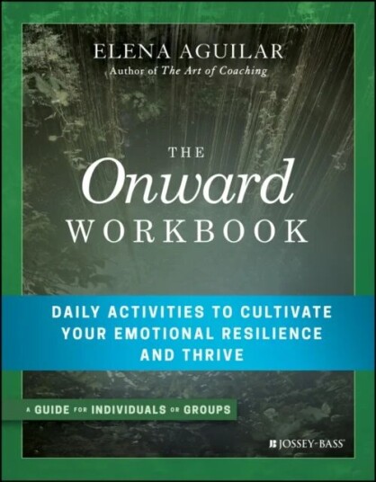 The Onward Workbook Av Elena Aguilar