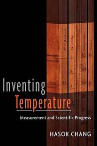 Chang, Hasok Inventing Temperature