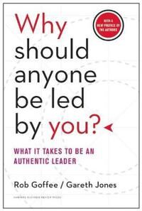 Why Should Anyone Be Led By You? With A New Preface By The Authors Av Rob Goffee, Gareth Jones