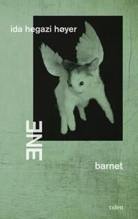 Ene - Barnet Av Ida Hegazi Høyer