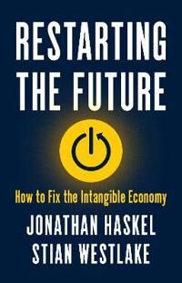 Restarting The Future Av Jonathan Haskel, Stian Westlake
