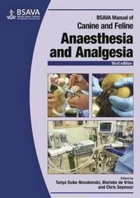 Duke–Novakovski T BSAVA Manual of Canine and Feline Anaesthesia and Analgesia 3e