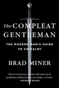 The Compleat Gentleman Av Brad Miner The Compleat Gentleman Av Brad Miner