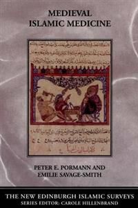 Medieval Islamic Medicine Av Peter E. Pormann, Emilie Savage-Smith