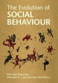 The Evolution Of Social Behaviour Av Michael (Universitat Bern Switzerland) Taborsky, Michael A. (University Of Exeter) Cant, Jan (Rijksuniversiteit G