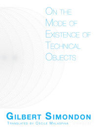 On The Mode Of Existence Of Technical Objects Av Gilbert Simondon On The Mode Of Existence Of Technical Objects Av Gilbert Simondon