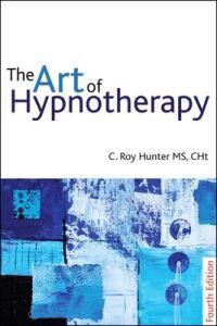 The Art Of Hypnotherapy Av C Roy Hunter