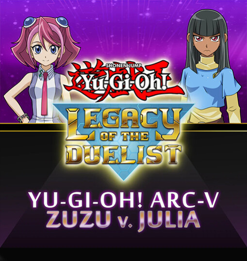 Yu-Gi-Oh! ARC-V: Zuzu v. Julia (PC)