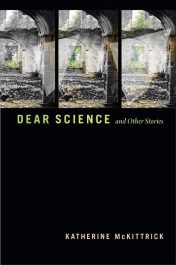 Dear Science And Other Stories Av Katherine Mckittrick