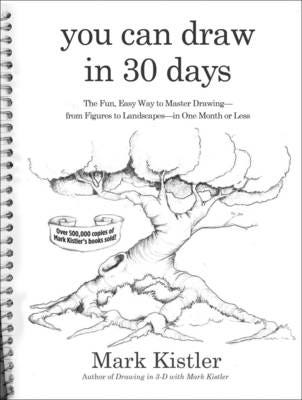 You Can Draw in 30 Days The Fun, Easy Way to Learn to Draw in One Month or Less You Can Draw in 30 Days The Fun, Easy Way to Learn to Draw in One Month or Less